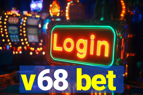 v68 bet